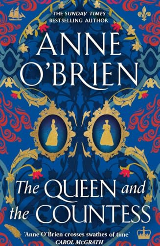 The Queen and the Countess: The spellbinding new historical novel from the Sunday Times bestselling author!