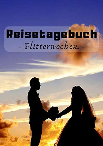 Reisetagebuch Flitterwochen: Sunset | 120 Seiten | DIN A5 | Blanko | Geschenkidee