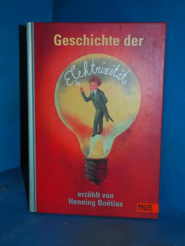 Geschichte der Elektrizität: Mit Abbildungen und einem ausführlichen Sach- und Personenregister