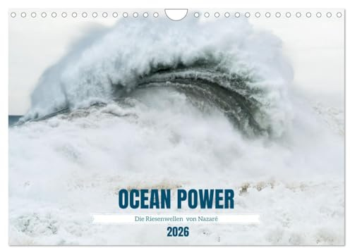 OCEAN POWER - Die Riesenwellen von Nazaré (Wandkalender 2026 DIN A4 quer), CALVENDO Monatskalender: Die spektakulärsten Wellen der Welt findet man an ... Ort im Westen Portugals. (CALVENDO Natur)