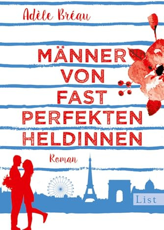 Männer von fast perfekten Heldinnen: Roman