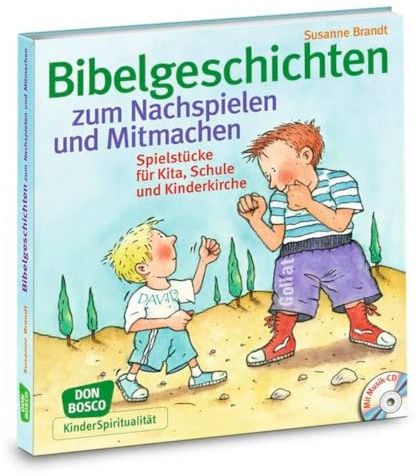 Bibelgeschichten zum Nachspielen und Mitmachen, m. Audio-CD: Spielstücke für Kita, Schule und Kinderkirche (KinderSpiritualität)