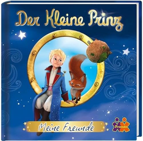 Der kleine Prinz. Meine Freunde