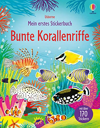 Mein erstes Stickerbuch: Bunte Korallenriffe: mit über 170 Stickern (Meine ersten Stickerbücher)