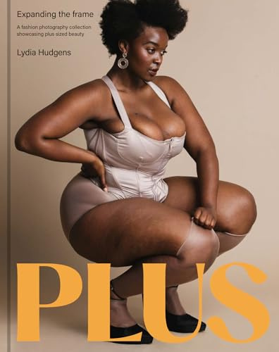 Plus: Expanding the frame | A fashion photography collection showcasing plus-sized bodies