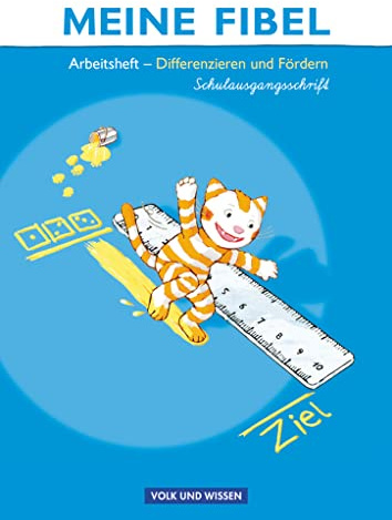 Meine Fibel - Ausgabe 2009: Differenzieren und Fördern - Arbeitsheft in Schulausgangsschrift