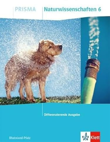 PRISMA Naturwissenschaften 6. Differenzierende Ausgabe Rheinland-Pfalz: Schulbuch Klasse 6 (PRISMA. Differenzierende Ausgabe Rheinland-Pfalz ab 2021)