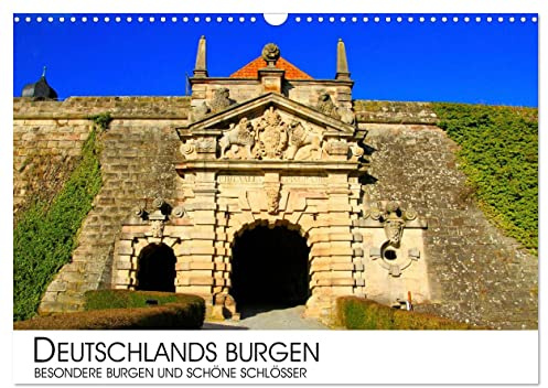 Deutschlands Burgen - besondere Burgen und schöne Schlösser (Wandkalender 2026 DIN A3 quer), CALVENDO Monatskalender: Eine Reise zu den besonderen ... und Festungen Deutschlands (CALVENDO Orte)