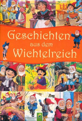 Geschichten aus dem Wichtelreich