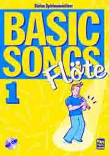 Basic Songs 1 für Flöte: Playalongbuch mit CD für Flöte, Oboe und andere C-Instrumente