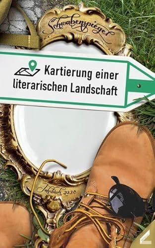 Der Schwabenspiegel. Jahrbuch für Literatur, Sprache und Spiel / Der Schwabenspiegel 2020: Kartierung einer literarischen Landschaft