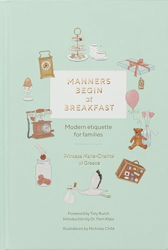 Manners Begin at Breakfast: Modern Etiquette for Families