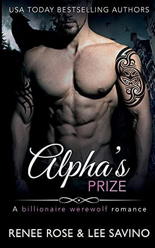 Alpha's Prize: A Billionaire Werewolf Romance (Bad Boy Alphas, Band 3)
