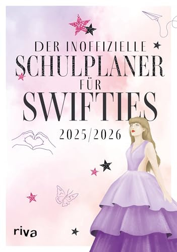 Der inoffizielle Schulplaner für Swifties 2025/2026: Für Fans von Taylor Swift. Mit Kalender, Rätseln, Spielen, Quizzen. Geschenk für Swifties zu Geburtstag, Schulstart. Ab 12 J.