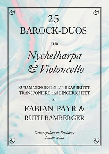 Musik für Nyckelharpa und Cello / 25 Barock-Duos für Nyckelharpa und Violoncello