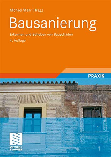 Bausanierung: Erkennen und Beheben von Bauschäden