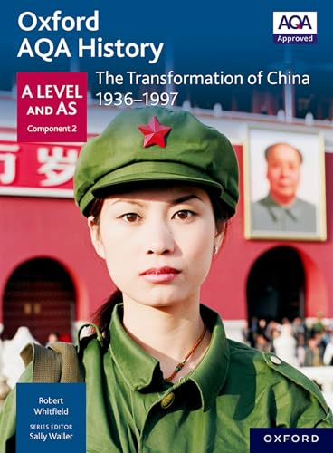 Oxford AQA History: The Transformation of China 1936-1997 (Oxford A Level History for AQA)