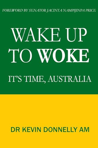 Wake Up To Woke: It’s Time, Australia