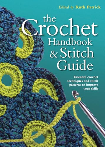 Crochet Handbook and Stitch Guide (Artist/Craft Bible Series)