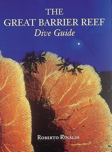 The Great Barrier Reef Dive Guide (Abbeville Diving Guides)