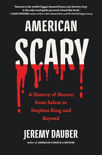 AMERICAN SCARY HC: A History of Horror, from Salem to Stephen King and Beyond
