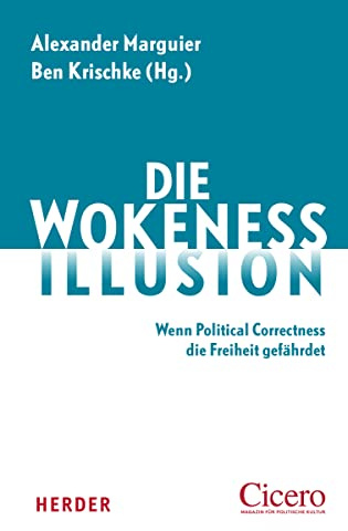 Die Wokeness-Illusion: Wenn Political Correctness die Freiheit gefährdet