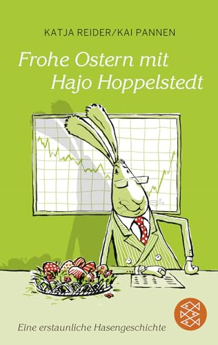 Frohe Ostern mit Hajo Hoppelstedt: Eine erstaunliche Hasengeschichte | Geschenkausgabe im Miniformat (Fischer Taschenbibliothek)