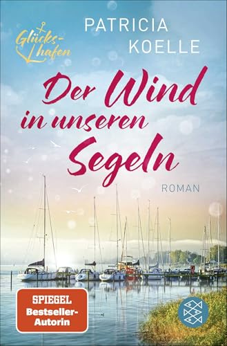 Der Wind in unseren Segeln (Glückshafen-Reihe, Band 4)