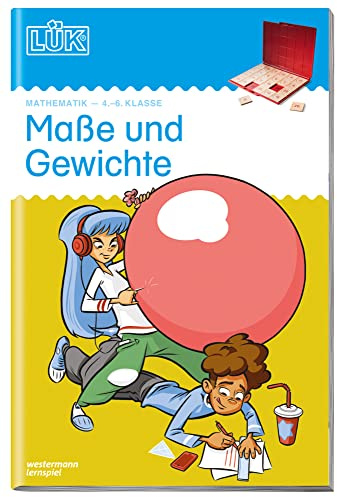 LÜK: 4./5./6. Klasse - Mathematik Maße und Gewichte (LÜK-Übungshefte: Mathematik)