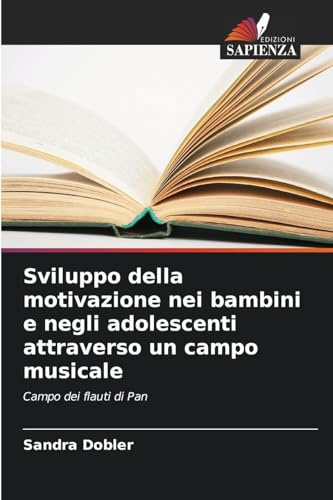 Sviluppo della motivazione nei bambini e negli adolescenti attraverso un campo musicale: Campo dei flauti di Pan