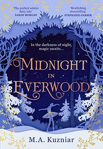 Midnight in Everwood: The debut historical romance and new magical fairy tale retelling of The Nutcracker to curl up with in winter 2023