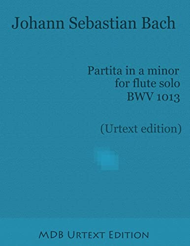 Partita in a minor for flute solo BWV 1013 (Urtext edition)