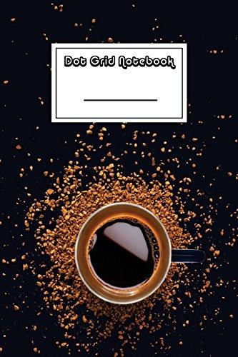 Dot Grid Notebook: Coffee and Gold Notebook | Beautiful 100-Page Dotted Bullet Work Book to Write in | Stylish 6 X 9 Dot Journal (Productivity Notebooks)
