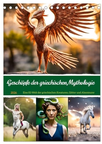 Geschöpfe der griechischen Mythologie - Eine KI-Welt der griechischen Götter, Kreaturen und Abenteurer (Tischkalender 2026 DIN A5 hoch), CALVENDO ... der griechischen Sagen. (CALVENDO Kunst)