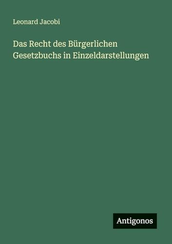 Das Recht des Bürgerlichen Gesetzbuchs in Einzeldarstellungen