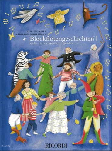 Brigitte Meier Blockflötengeschichten 1 | Blockflöte Noten Anfänger für Gruppenunterricht mit Geschichten | Illustriertes Musikbuch für Schüler Lehrer Kinder | Lernmethode mit Übungstipps & Noten