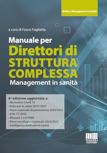 Manuale per Direttori di Struttura Complessa. Management in sanità