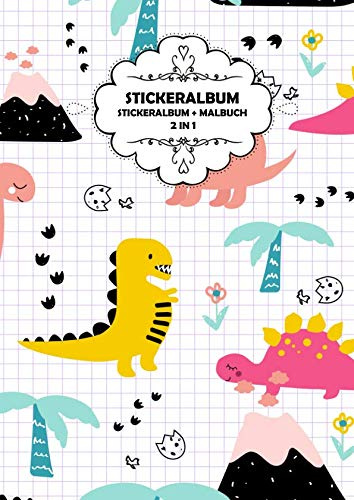 Stickeralbum: Stickeralbum: 2 in 1, Stickeralbum + Malbuch, 90 Leere Seiten zum Bekleben und Malen als Softcover in der Größe A4, Normales Papier, Motiv: Coole Dinos