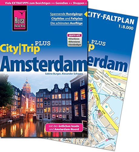 Reise Know-How Reiseführer Amsterdam (CityTrip PLUS): mit Stadtplan und kostenloser Web-App