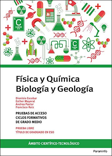 Temario pruebas de acceso a ciclos formativos de grado medio. Ámbito científico-tecnológico. Biología y Geología. Física y Química.