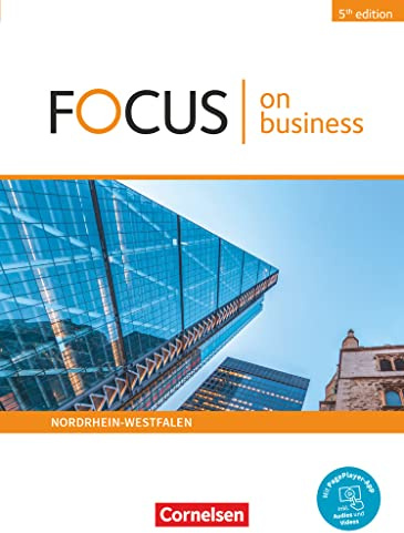 Focus on Business - Englisch für berufliche Schulen - 5th edition - Nordrhein-Westfalen - B1/B2: Schulbuch - Mit PagePlayer-App (Focus on Business, 5th edition - Nordrhein-Westfalen, B1/B2)