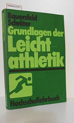 Grundlagen der Leichtathletik. Hochschullehrbuch