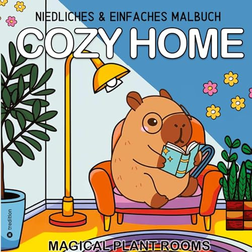 Cozy Malbuch: Cozy Home Einfaches Malbuch Cute & Comfy Haus und Garten: Malbuch Home & Garden für Erwachsene, Teenager, Frauen