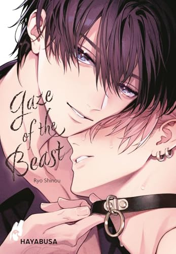 Gaze of the Beast: Yaoi-Einzelband im Sub/Dom-Universum voller Nervenkitzel und Erotik – für Leser*innen ab 18 und mit exklusiver SNS Card in der 1. Auflage
