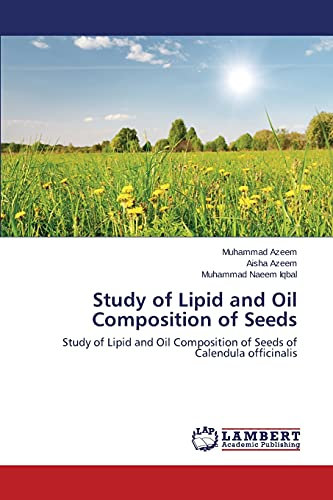 Study of Lipid and Oil Composition of Seeds: Study of Lipid and Oil Composition of Seeds of Calendula officinalis