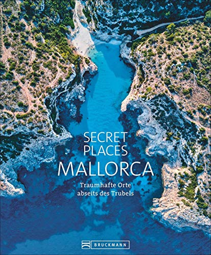 Secret Places Mallorca: Traumhafte Orte abseits des Trubels