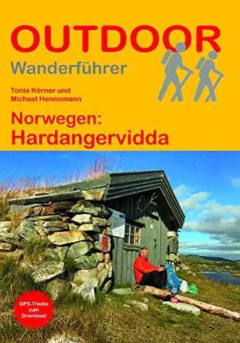 Norwegen Hardangervidda Unterwegs auf dem Fernwanderweg: Wanderrouten, Wegbeschreibung, Reise-Infos und GPS-Tracks für die Wanderung (Outdoor Wanderführer 41)