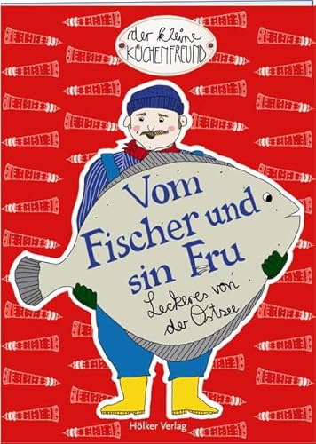 Vom Fischer und sin Fru: Leckeres von der Ostsee (Der kleine Küchenfreund)