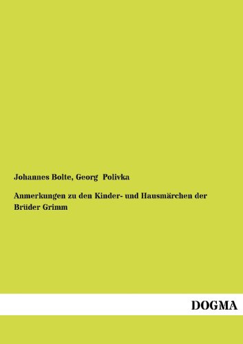 Anmerkungen zu den Kinder- und Hausmärchen der Brüder Grimm