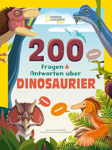 Dinosaurier. Frage- und Antwortbuch, mit 200 Fragen zu spannenden Naturthemen (200 Fragen & Antworten): National Geographic Kids; Dinosaurierbuch für Kinder ab 5 Jahren